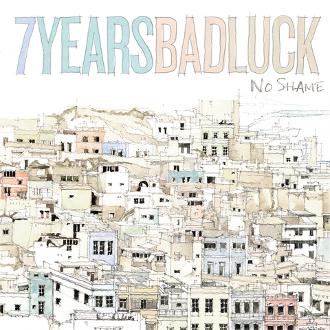 7 Years Bad Luck - No Shame LP