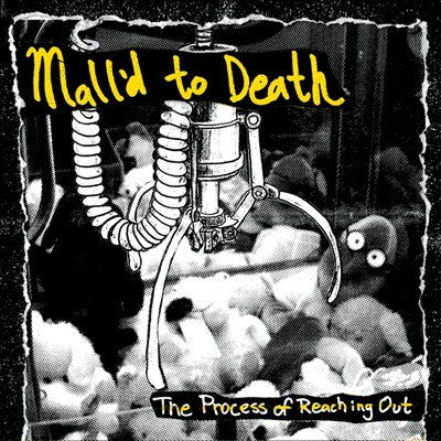 Mall'd To Death - The Process Of Reaching Out 7"