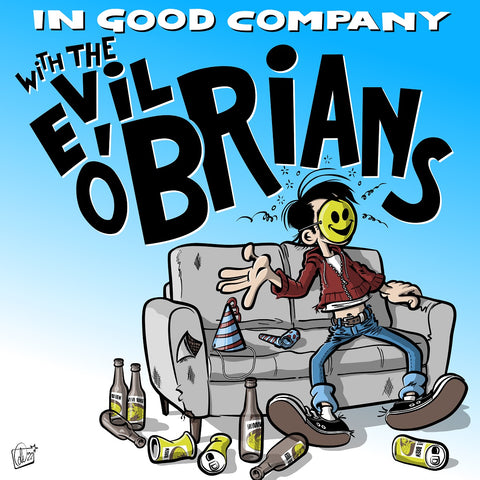 Evil O'Brians, The - In Good Company LP