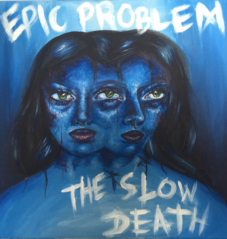 Epic Problem / The Slow Death split 7"
