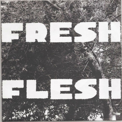 Fresh Flesh - S/T 7"