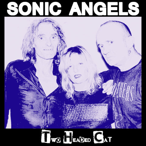 Sonic Angels - Two Headed Cat LP