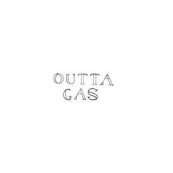 Outta Gas - S/T 7"