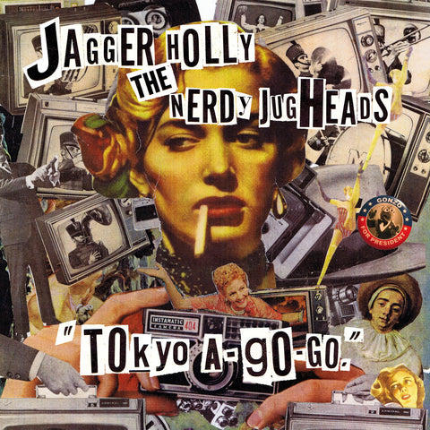 Jagger Holly / Nerdy Jugheads - Tokyo-A-Go-Go split CD