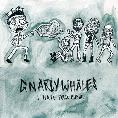 Gnarly Whales - I Hate Folk Punk 7"