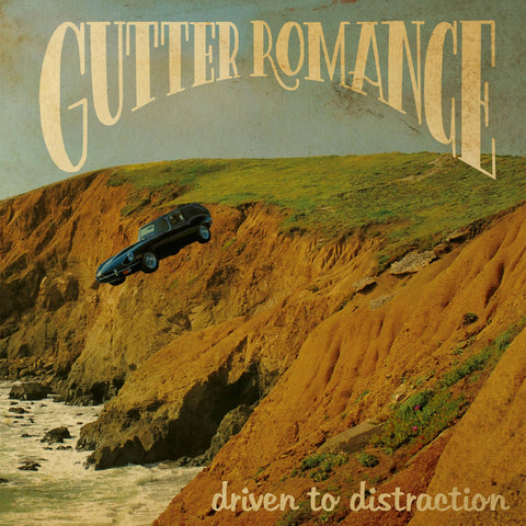 Gutter Romance - Driven To Distraction LP